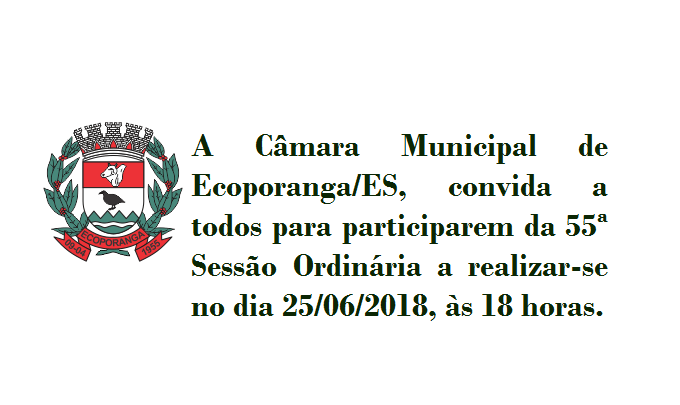 065ª Sessão Ordinária da Câmara Municipal de Ecoporanga - ES 25/06/2018 às 18:00 horas.