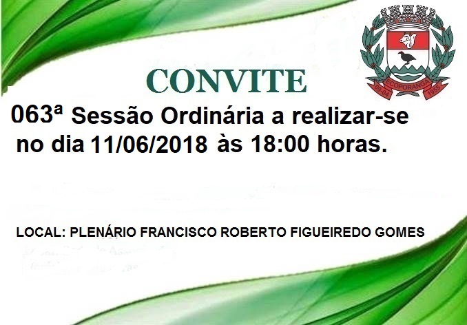 063ª Sessão Ordinária da Câmara Municipal de Ecoporanga - ES 11/06/2018 às 18:00 horas.