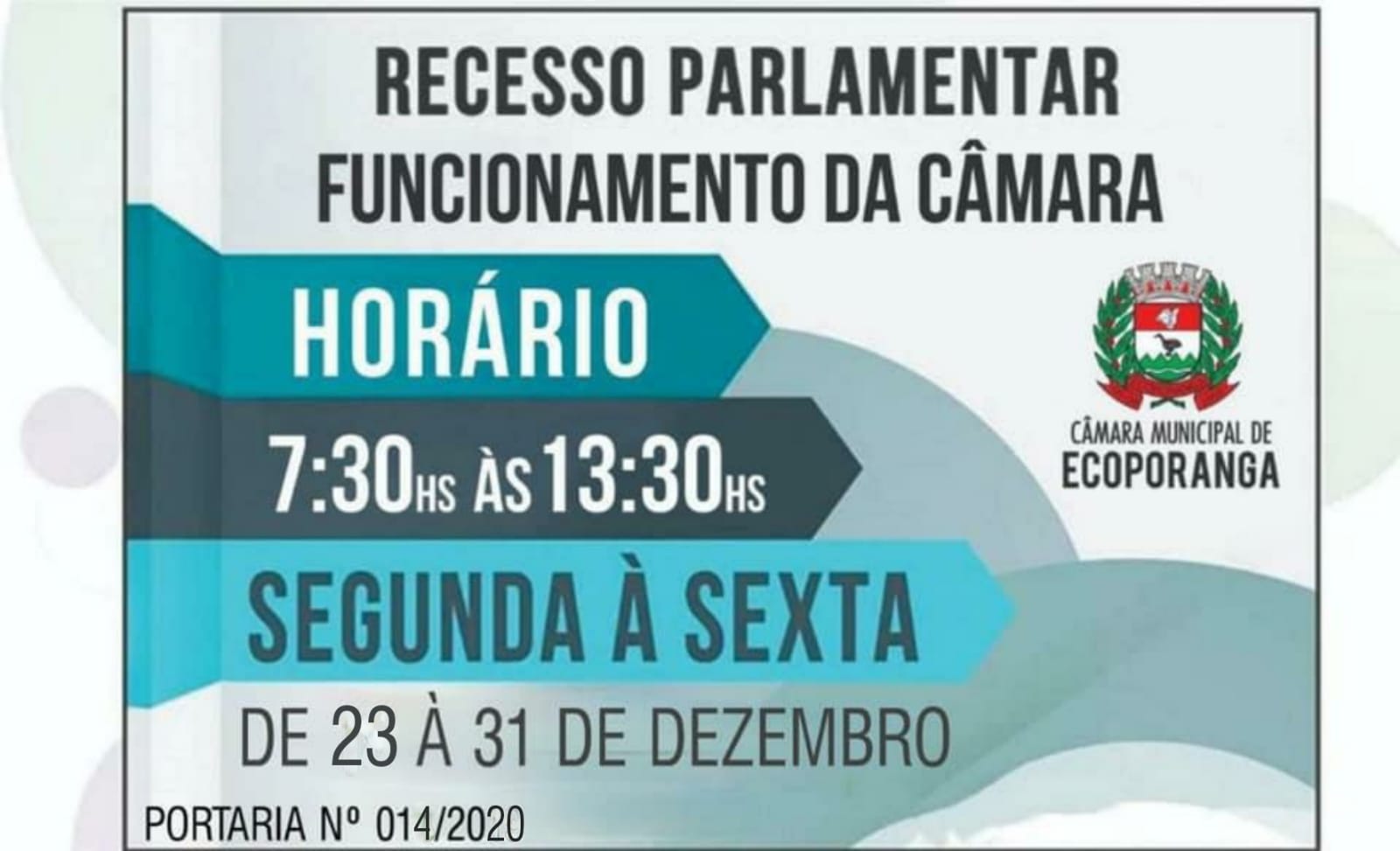 O horário de funcionamento da Câmara Municipal de Ecoporanga/ES no período de 23 a 31 de Dezembro de 2020 será das 07:30 hrs às 13:30 hrs, conforme disposto na portaria nº 014/2020 