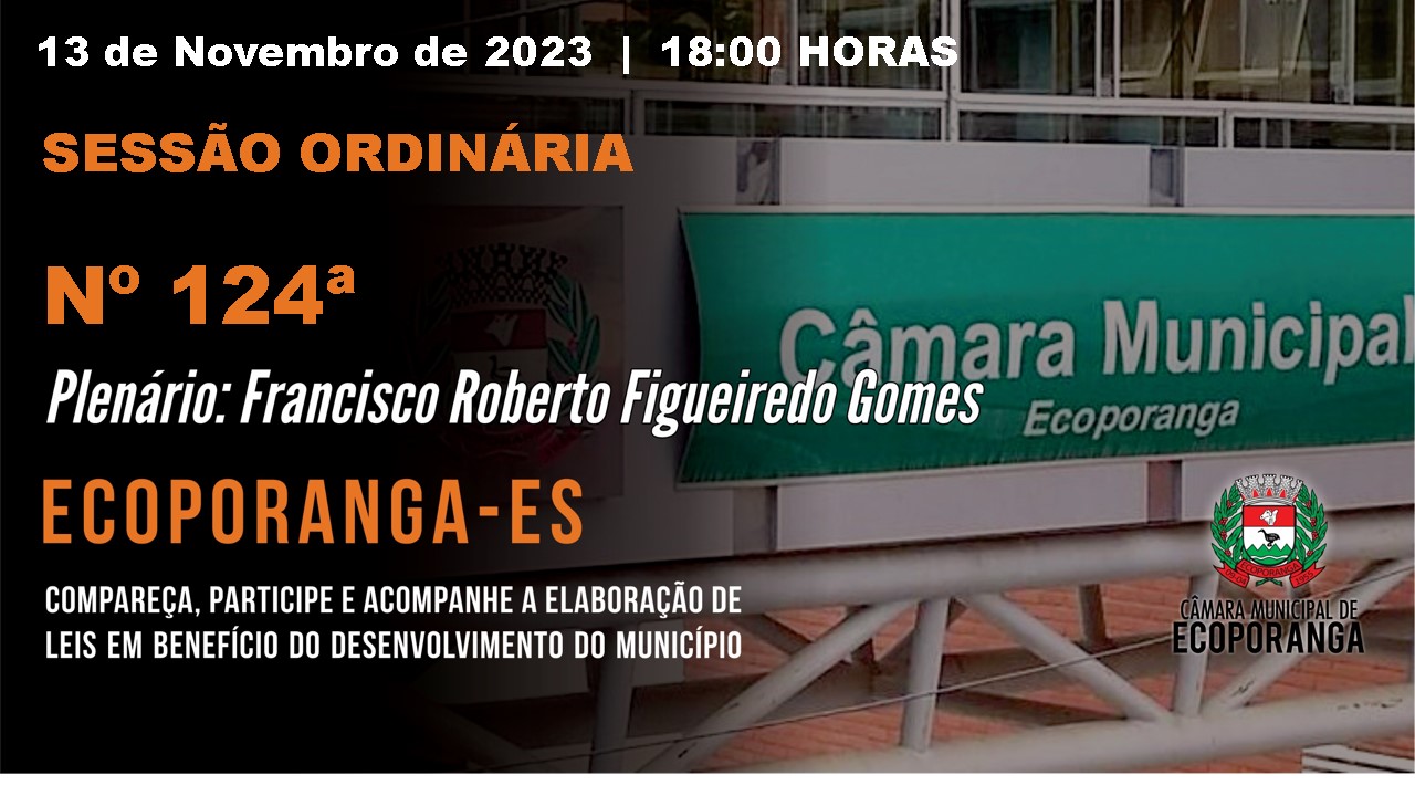 124ª Sessão Ordinária da Câmara Municipal de Ecoporanga - ES	