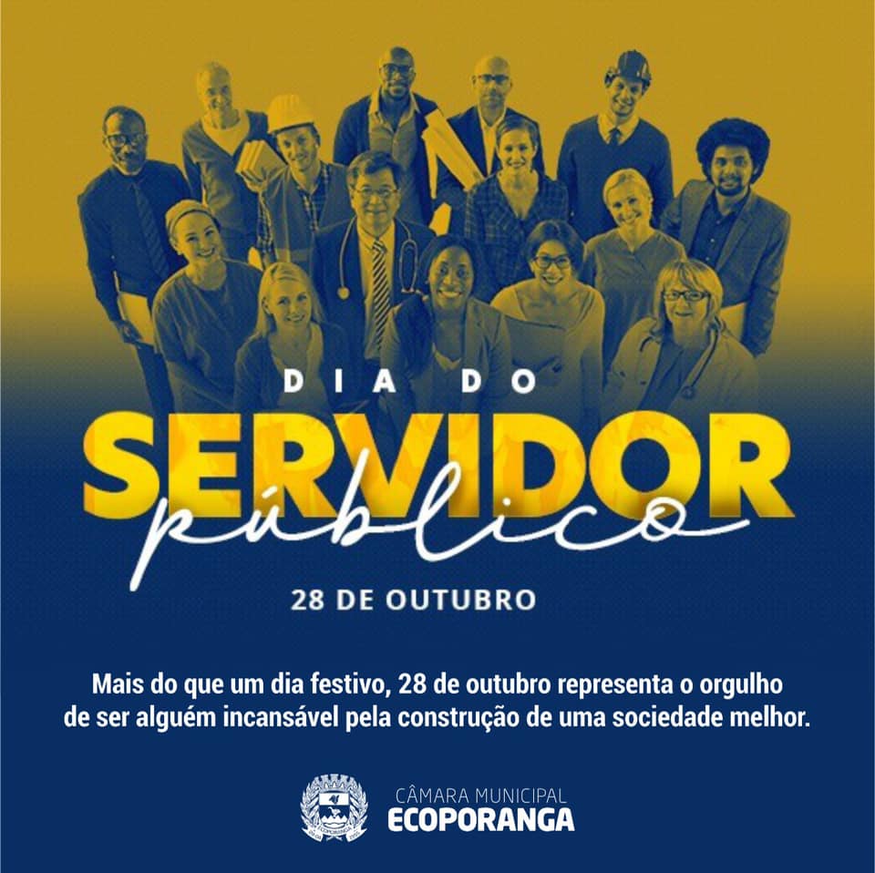 O presidente da Câmara Municipal de Ecoporanga, Sr. Genivaldo José de Oliveira, em nome dos demais vereadores, parabeniza, neste Dia do Servidor Público